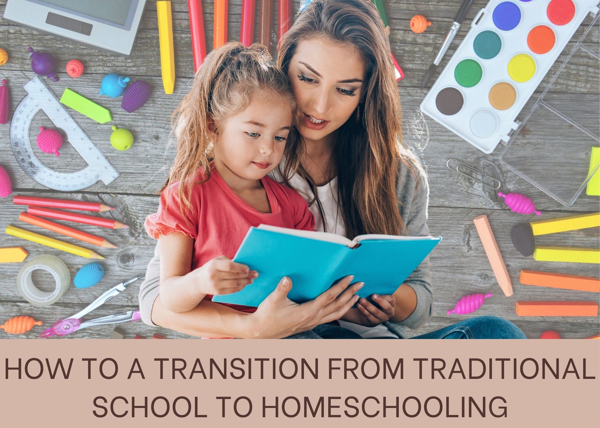 How to Transition from Traditional School to Homeschooling