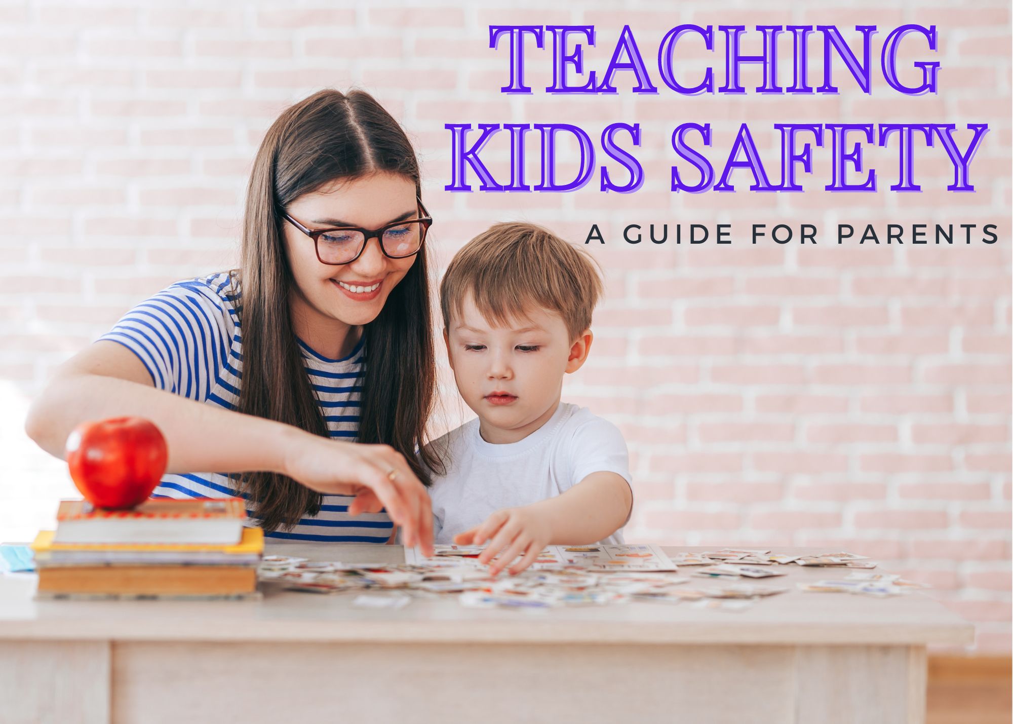 Teaching Kids Safety: A Guide for Parents